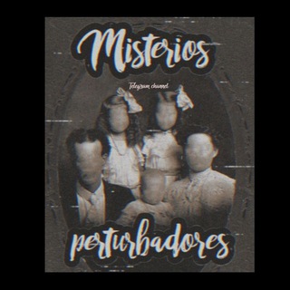Logotipo del canal de telegramas misteriosperturbadores - →𝑴𝒊𝒔𝒕𝒆𝒓𝒊𝒐𝒔 𝒑𝒆𝒓𝒕𝒖𝒓𝒃𝒂𝒅𝒐𝒓𝒆𝒔.🕯⚰