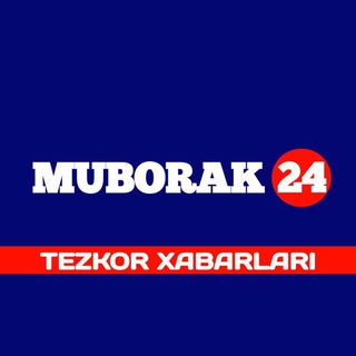 Telegram kanalining logotibi muborak_yangiliklari_24 — MUBORAK24