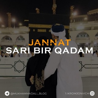 Telegram kanalining logotibi mukhammadali_blog — Jannat sari bir qadam!