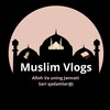 Telegram kanalining logotibi muslim_v1logs — Muslim Vlogs Alloh Va Uni jannati sari Qadamlar🕋
