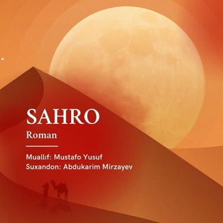 Telegram channel Sahro - Mustafo Yusuf / Саҳро - Мустафо Юсуф logo