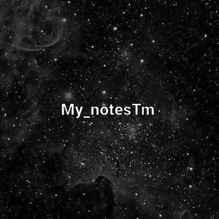 Telegram kanalining logotibi my_notestm — 𝓜𝔂_𝓷𝓸𝓽𝓮𝓼✍™️