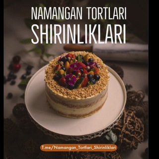 Telegram kanalining logotibi namangan_tortlari_shirinliklarim — Namangan Tortlari Shirinliklari