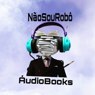 Logotipo do canal de telegrama naosouroboaudiobooks - Não Sou Robô AudioBook📚🎧✌️