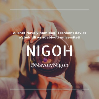 Telegram kanalining logotibi navoiynigoh — NIGOH 📷