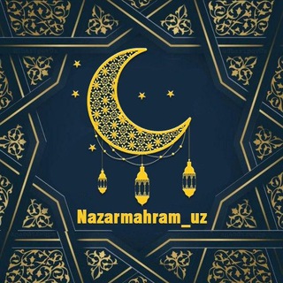 Telegram kanalining logotibi nazarmahram_uz — Nazarmahram_uz ☪️