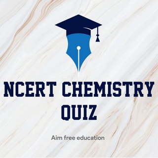 टेलीग्राम चैनल का लोगो ncert_chemistry_quizzes — NCERT CHEMISTRY QUIZ