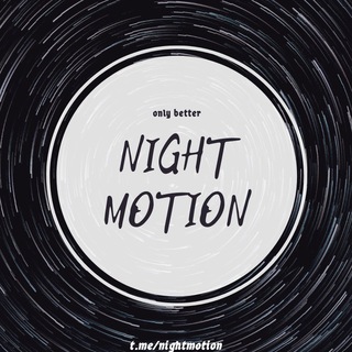 Logo of telegram channel nightmotion — NIGHT MOTION