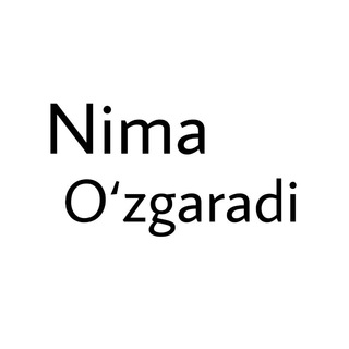 Telegram kanalining logotibi nima_ozgaradi_bandaiqull — NIMA O'ZGARADI