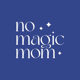 Логотип телеграм канала @no_magic_mom — Никакого волшебства