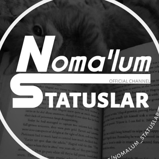 Telegram kanalining logotibi nomalum_statuslar — 𝐍𝐨𝐦𝐚'𝐥𝐮𝐦 𝐬𝐭𝐚𝐭𝐮𝐬𝐥𝐚𝐫📃🖋