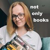 Логотип телеграм канала @not_only_books — not only books | о книгах и не только