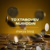 Telegram kanalining logotibi nuruddiyn — To'xtaboyev Nuriddin | shaxsiy blog