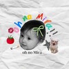 Логотип телеграм канала @ohnomira — oh no Miraa!!🚬
