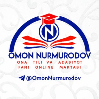 Telegram kanalining logotibi omonnurmurodov — Omon Nurmurodov. Ona tili va adabiyot.