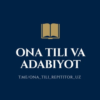 Logo of telegram channel ona_tili_repititor_uz — 📚 ONA TILI VA ADABIYOT | GULSHANOY ABDUXALILOVA