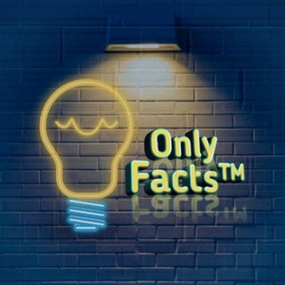 Logo of telegram channel onlyfactstm — 💯 Only Facts™