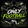 Логотип телеграм канала @onlyfootball247 — Only Football