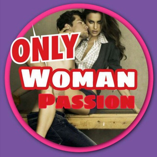Logo del canale telegramma onlywomanpassion - Only Woman Passion 🔥💋