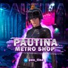 Логотип телеграм канала @pautinametroshop — PAUTINA METRO SHOP