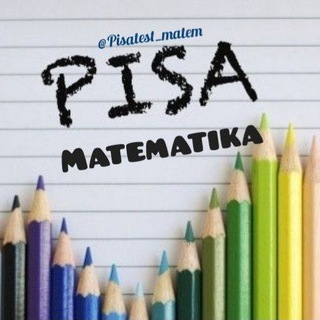 Telegram kanalining logotibi pisatest_matem — Matematikadan PISA tadqiqotlariga tayyorlanamiz!
