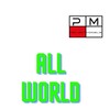 Логотип телеграм канала @pmallwork — 𝗔𝗹𝗹 𝗪𝗢𝗥𝗟𝗗🌎ᴾᴹ