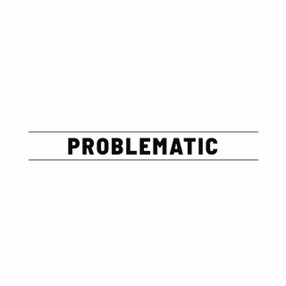 Логотип телеграм канала @problematic_news — PROBLEMATIC NEWS - Независимое СМИ / Политика / Экономика / Коррупция / МИР / CRYPTO
