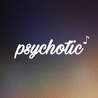 Logo of telegram channel psychoticchannel — ᴘsʏᴄʜᴏᴛɪᴄ🎧