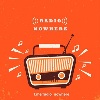 لوگوی کانال تلگرام radio_nowhere — Radio Nowhere 📻