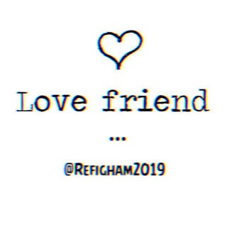 لوگوی کانال تلگرام refigham2019 — ༺Love  Friend༻