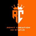 Logo saluran telegram rohitcreation_02 — ROHIT CREATION | HD STATUS