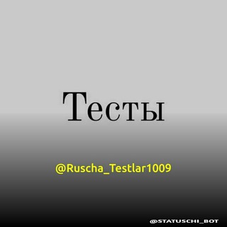 Логотип телеграм канала @ruscha_testlar1009 — Русский Тест
