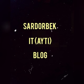 Telegram kanalining logotibi sardorbek_it_blog — Sardorbek IT (ayti) Blog ™