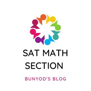 Telegram kanalining logotibi sat_mentor_math — Bunyod's blog | SAT Math
