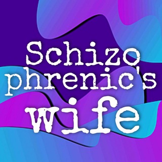Логотип телеграм канала @schizophrenics_wife — Жена шизофреника