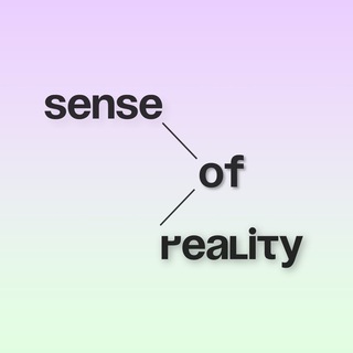 Логотип телеграм канала @senseofreality — SENSE OF REALITY