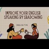 Telegram kanalining logotibi shadowing_learning — SHADOWING VIDEOES AND PHASES