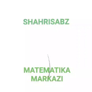 Telegram kanalining logotibi shahrisabz5 — MATEMATIKA MARKAZI | SHAHRISABZ