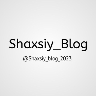 Telegram kanalining logotibi shaxsiy_blog_2023 — Shaxsiy_Blog