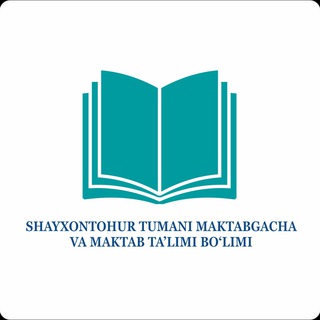 Telegram kanalining logotibi shayxontohurtumanixtb — Шайхонтоҳур тумани Мактабгача ва мактаб таълими бўлими