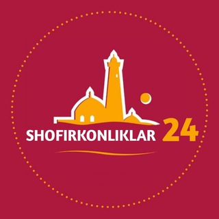 Logo saluran telegram shofirkonliklar_24 — SHOFIRKONLIKLAR 24