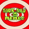 Logo of telegram channel sick_sad_memes — sick sad memes