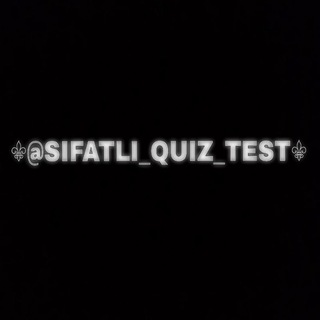 Telegram kanalining logotibi sifatli_quiz_test — ⚜SIFATLI QUIZ TESTLAR⚜
