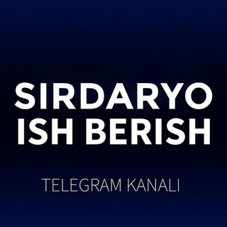 Telegram kanalining logotibi sirdaryo_ish_berish — Sirdaryo ish | Сирдарё иш