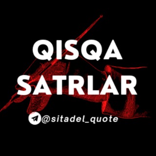 Telegram kanalining logotibi sitadel_quote — Qisqa satrlar