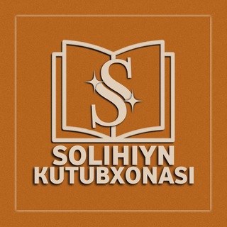 Telegram kanalining logotibi solihiynkutubxonasi — ✨Solihiyn Kutubxonasi✨