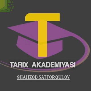 Telegram kanalining logotibi tarix_akademiyasi_n1 — 💻TARIX AKADEMIYASI || Shahzod Sattorqulov