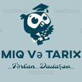 Logo saluran telegram tarixvemiq — Tarix və MiQ - Tərlan Dadaşov
