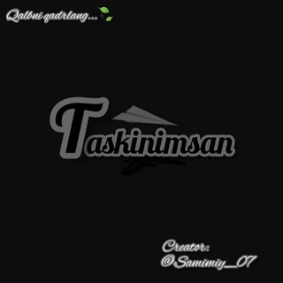 Logo saluran telegram taskinim_747 — 🌊🚦 Taskinimsan 🩹🫀