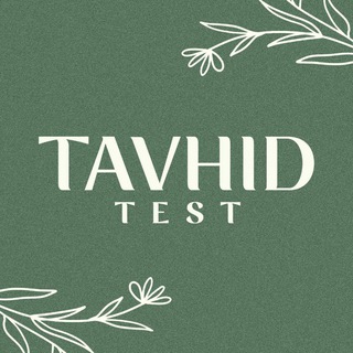 Telegram kanalining logotibi tavhid_testlari — TAVHID TEST